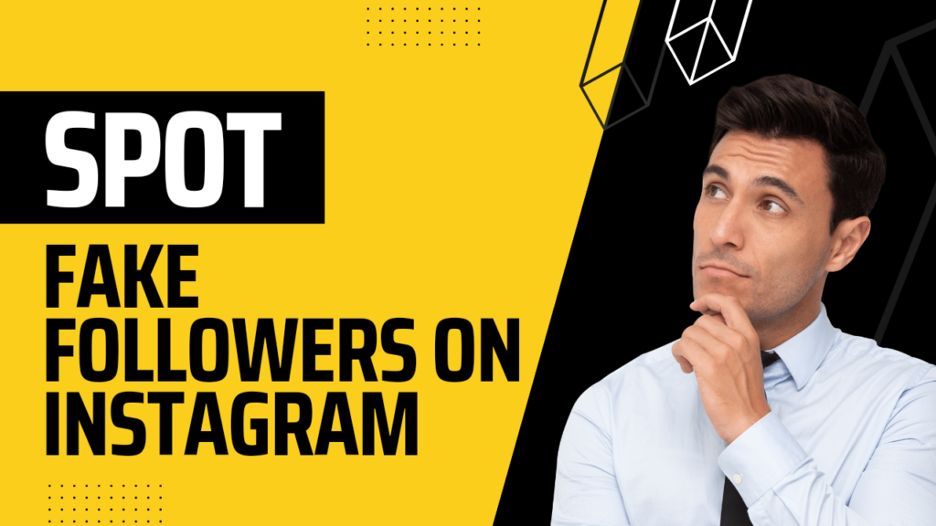 How To Spot Fake Followers on Instagram Easily [2023]