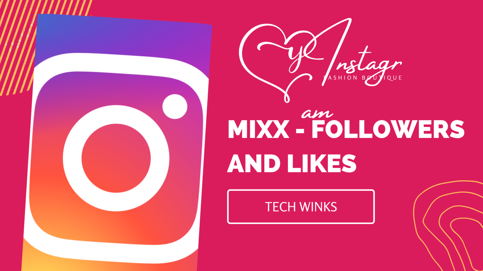 MIXX Get Instagram Followers Fast And Easy With Tech Winks