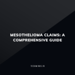 _Mesothelioma Claims A Comprehensive Guide